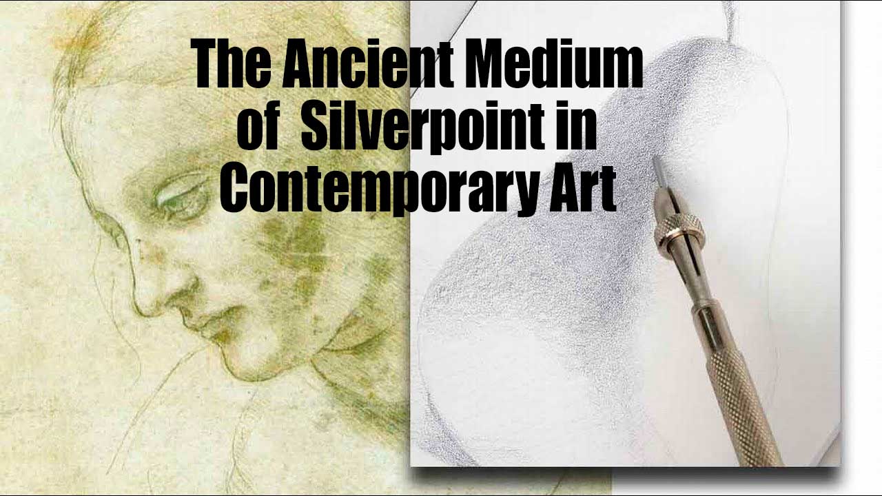 The Ancient Drawing Medium of Silverpoint in Contemporary Art